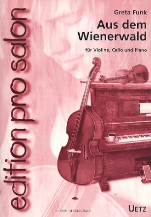 Aus dem Wienerwald fr Violine, Violoncello und Klavier Stimmen