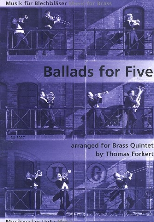 Ballads  for five fr 2 Trompeten, Horn, Posaune und Tuba Partitur und Stimmen