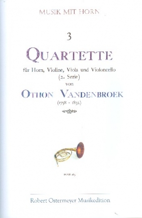 3 Quartette Band 2 fr Horn, Violine, Viola und Violoncello Partitur und Stimmen