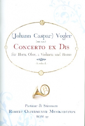 Concerto ex Dis fr Horn, Oboe, 2 Violinen und Bass Partitur und Stimmen