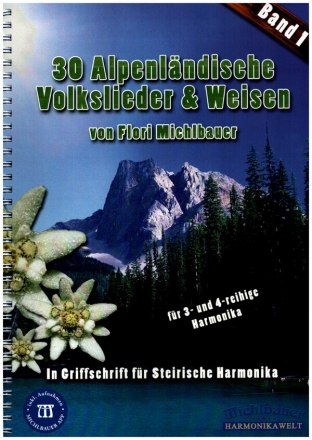 30 alpenlndische Volkslieder und Weisen Band 1 (+App) fr 3-4 reihige Harmonika