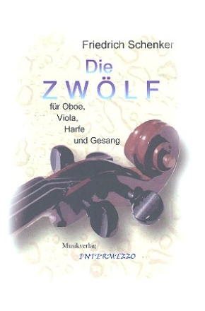 Die Zwlf fr Oboe, Viola, Harfe und Bariton Partitur (= Gesang) und Stimmen (russ/kyrr)