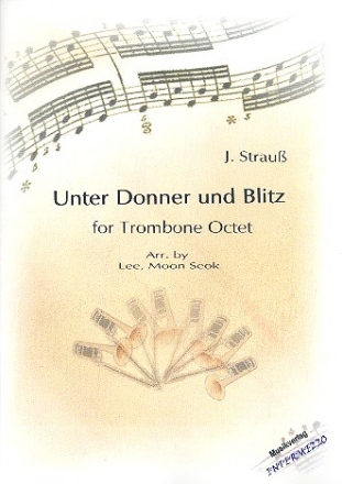 Unter Donner und Blitz op.324 fr 7 Posaunen und Bassposaune Partitur und Stimmen