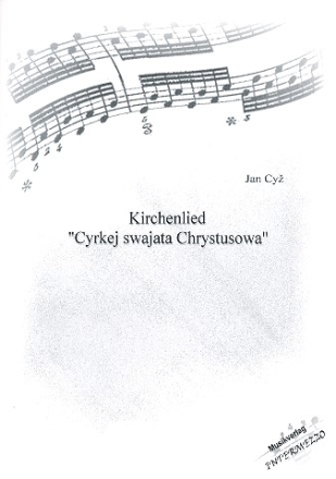 Kirchenlied Cyrkej swajata Chrystusowa fr 2 Trompeten, 2 Posaunen, Tenorhorn und Tuba Partitur und Stimmen