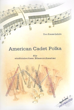 American Cadet Polka fr Blasorchester Partitur und Stimmen