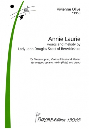 Annie Laurie fr Mezzosopran, Violine (Flte) und Klavier Partitur und Stimmen