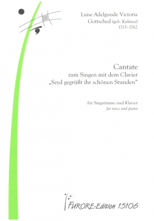 Cantate 'Seyd gegrt ihr schnen Stunden' fr Singstimme und Klavier