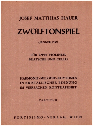 Zwlftonspiel (Jnner 1957) fr 2 Violinen, Viola und Violoncello Partitur und Stimmen (Kopie)