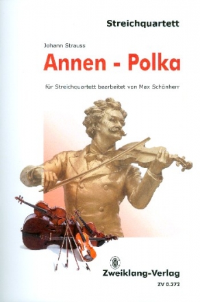 Annen-Polka op.117 fr Streichquartett Partitur und Stimmen