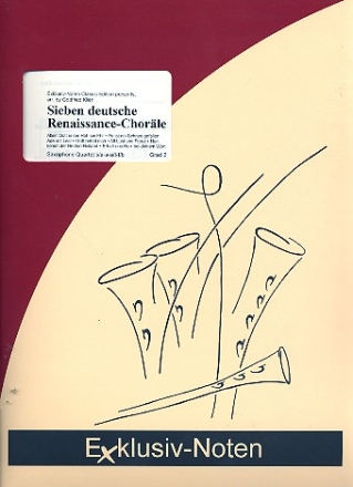 7 deutsche Renaissance-Chorle fr 4 Saxophone (S(A)AA(T)T(Bar)) Partitur und Stimmen