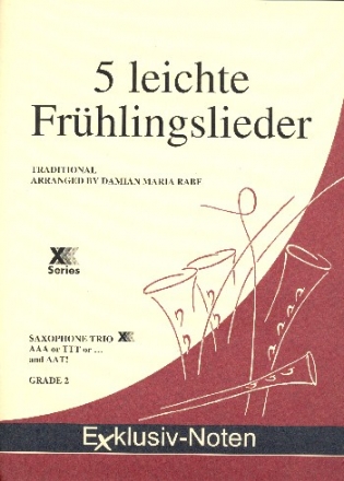 5 leichte Frhlingslieder fr 3 Saxophone Partitur und Stimmen