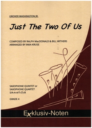 Just the Two of Us fr 4-5 Saxophone (SAATBar) Partitur und Stimmen