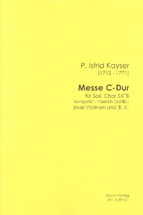 Messe C-Dur fr Soli, gem Chor, 2 Violinen und Bc (Trompeten und Pauken ad lib) Partitur