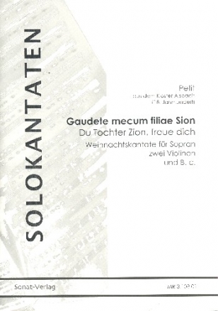 Gaudete mecum filiae Sio fr Sopran, 2 Violinen und Bc 2 Partituren und Instrumentalstimmen (dt/la)