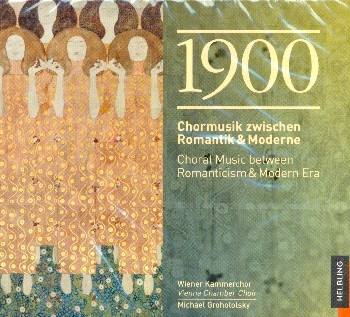 1900 - Chormusik zwischen Romantik und Moderne  CD