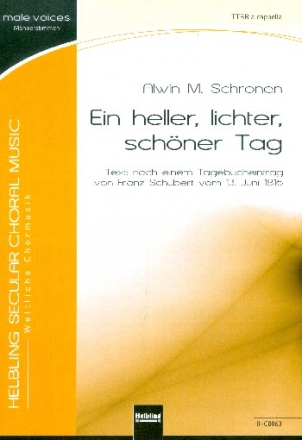 Ein heller lichter schner Tag fr Mnnerchor a cappella Partitur