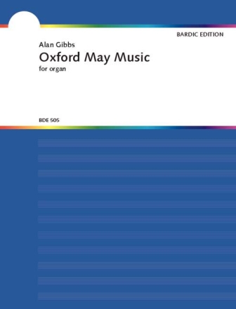 Gibbs, Alan Oxford May Music Orgel