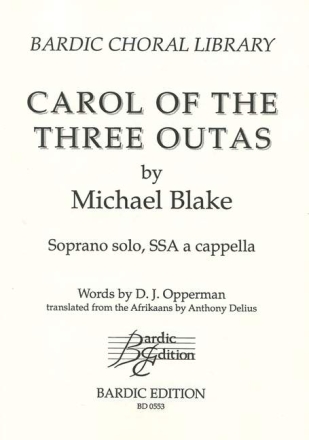 Blake, Michael Carol of the Three Outas Sopran solo und Frauenchor (SSA)