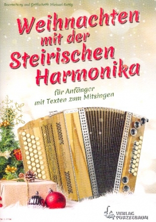 Weihnachten mit der Steirischen Harmonika fr Harmonika in Griffschrift (mit Texten)