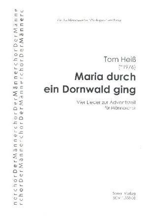 Maria durch ein Dornwald ging fr Mnnerchor a cappella Partitur