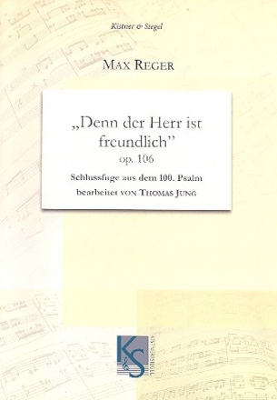 Denn der Herr ist freundlich op.106 fr Orgel