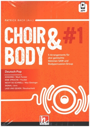 Choir & Body Band 1 (+APP) fr 3 gem Stimmen (SAM) und Bodypercussion-Group Partitur