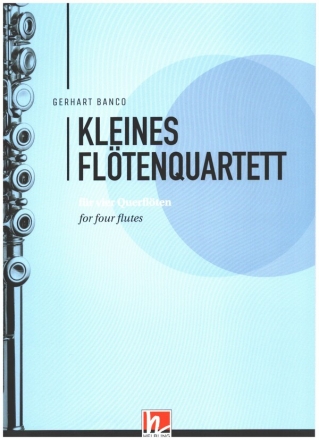 Kleines Fltenquartett fr vier Querflten Partitur und Stimmen