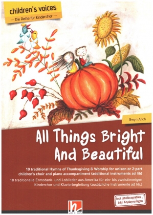 All Things Bright and Beautiful fr Kinderchor und Klavierbegleitung (zus. Instrumente ad lib.) Liederbuch