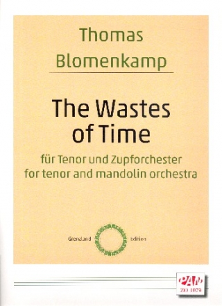 The Wastes of Time fr Tenor und Zupforchester Partitur (en)