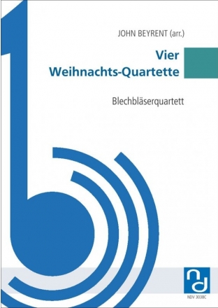 4 Weihnachts-Quartette fr 2 Trompeten und 2 Posaunen in C (2 Hrner) Partitur und Stimmen