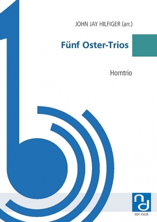 5 Oster-Trios fr 3 Hrner Partitur und Stimmen