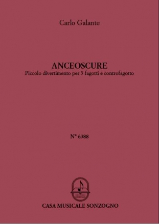 Carlo Galante Anceoscure per 3 Fagotti e Controfagotto 3 Bassoons and Contra Bassoon (Partitur + Stimmen)