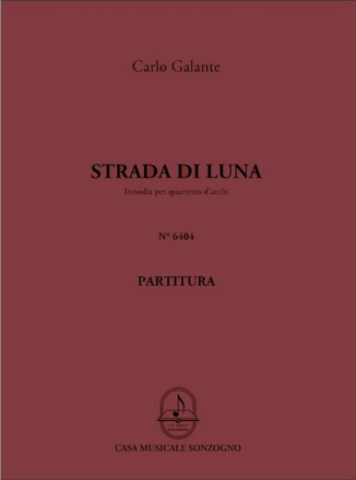 Carlo Galante, Strada Di Luna Streichquartett Partitur + Stimmen