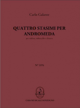 Carlo Galante, Quattro Stasimi Per Andromeda Violin, Cello and Guitar Partitur + Stimmen