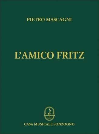 Pietro Mascagni, L'Amico Fritz Vocal and Piano Buch