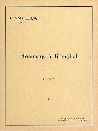 Hulse, Camil van Hommage  Breughel op. 140 Orgel