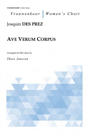 des Prez, Josquin, Ave Verum Corpus Choir (SSA)