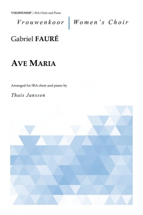 Faure, Gabriel, Ave Maria Choir (SSA) and Piano