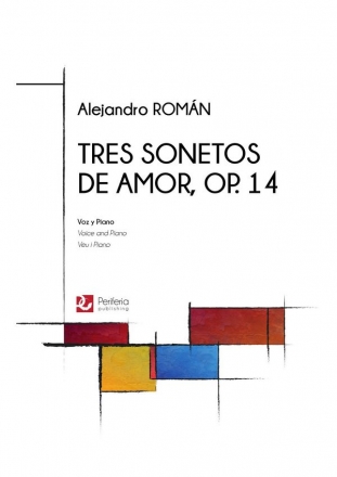 Romn, Alejandro, Tres sonetos de amor, Op. 14 Voice and Piano