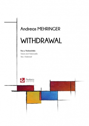 Mehringer, Andreas, Withdrawal Voice and Cello