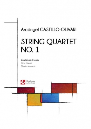 Castillo-Olivari, Arcngel, String Quartet No. 1 String Quartet