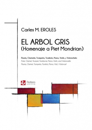 Eroles, Carles M., El Arbol Gris Flute, Clarinet, Trombone, Piano, Violin and Violoncello