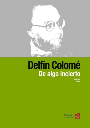 Colom, Delfn, De algo incierto Soprano and Piano