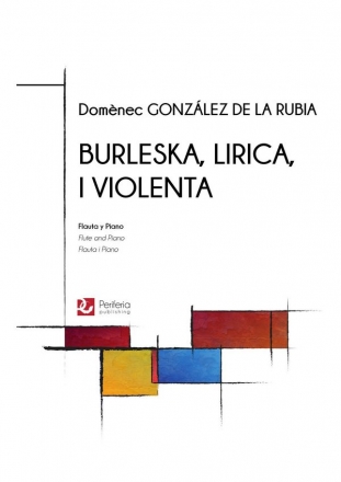 Gonzlez de la Rubia, Domnec, Burleska, lirica i violenta Flute and Piano