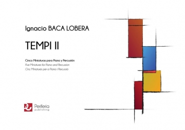 Baca Lobera, Ignacio, Tempi II: Five Miniatures Piano and Percussion