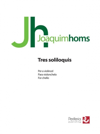 Homs, Joaquim, Tres Soliloquis Cello Solo