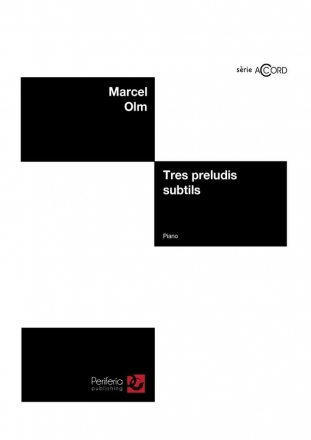 Olm, Marcel, Tres preludis subtils Piano