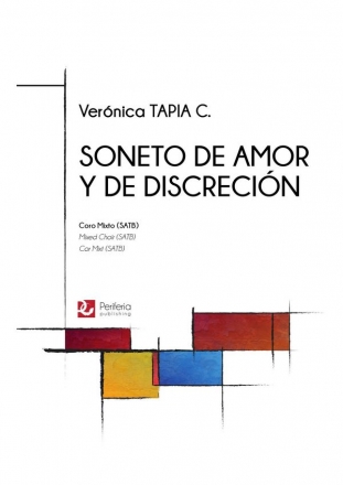 Tapia C., Vernica, Soneto de Amor y de Discrecin Mixed Choir (SATB)