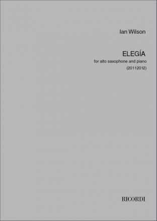 Ian Wilson, Elega Altsaxophon und Klavier Buch + Einzelstimme