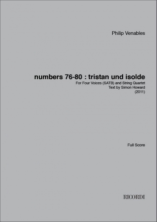 Philip Venables, Numbers 76-80 - Tristan und Isolde SATB and String Quartet Buch